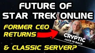 Будущее Star Trek Online &mdash; январь 2026 года | Бывший генеральный директор возвращается | Классиче...