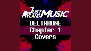 CHAOS KING - Deltarune Chapter 1 (JustRyland Arrangement)