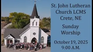 October 19, 2025 -  St. John Lutheran Church(LCMS) Worship Service -  189h Sunday after Pentecost