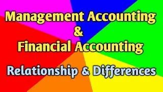 Management & Financial Accounting Relation and Differences for B.com, M.com, BBA, MBA, CA,CS & CMA.