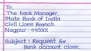 Application for bank account closed | application for bank manager | bank account close application 