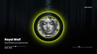 Royal Wolf - Body Shadows [Los Cabrones Rec]
