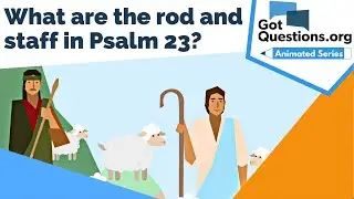 Что означают жезл и посох в Псалме 23? | GotQuestions.org