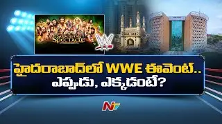 Hyderabad To Host WWE Superstar Spectacle on September 8 | Ntv