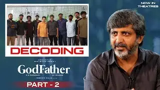 Decoding GodFather Part 02 | Megastar Chiranjeevi | Salman Khan | Mohan Raja