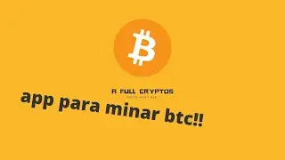 Nueva app para minar bitcoin!!!