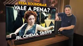 JBL Cinema SB595 - Testei o novo SOUNDBAR com GRAVES INCR&Iacute;VEIS, Dolby Atmos e 3.1.2 Canais