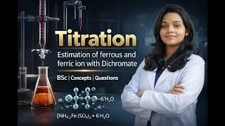 Titration |Ferric and Ferrous ion with dichromate | Bsc sem 1