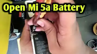 How To Remove Mi5A Battery  | How To Open Mi5A Battery | Mi 5A Ki Battery Kaise Nikale