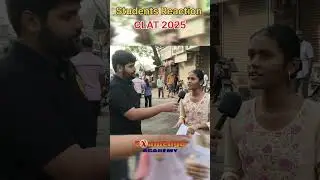 CLAT 2025: Students Reaction| CLAT Exam Centre.