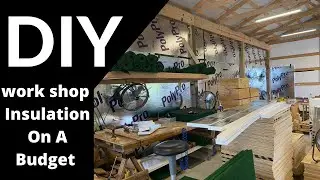 Insulating a pole barn .  Easy, and Affordable DIY work shop insulation