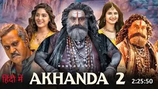 Akhanda Part 2 Full Movie Hindi Dubbed New 2025 Release Update|Nandamuri Balakrishna|Samyukta