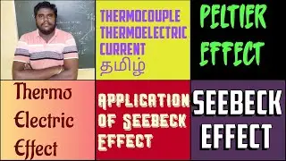Seebeck Effect|peltier Effect|Thermoelectriceffect Applications of Seebeck Effect|Tamil|Fahad Master