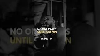 No One Cares Until You Win | Motivational Speech | Andrew Tate