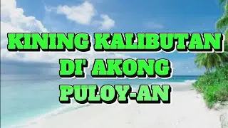KINING KALIBUTAN DI' AKONG PULOY-AN | 378 PINILI NGA MGA ALAWITON |  INSTRUMENTAL