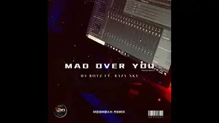 Mad Over You - Da Boyz ft. Razy NKV (Moombah Remix)🇵🇬