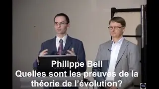 Philip Bell:  quelles sont les preuves et les fait de la th&eacute;orie de l'&eacute;volution?