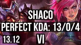 SHACO vs VI (JNG) | 13/0/4, Legendary, 1.3M mastery, 600+ games | KR Master | 13.12