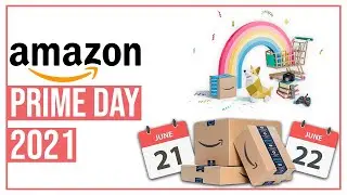 Amazon Prime Day 2021: How to Prepare