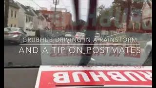 GRUBHUB delivering in a rainstorm and a tip on Postmates