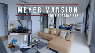 SFR Home Staging Vlog – Meyer Mansion | Singapore Property Videos