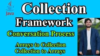 Java Collection Framework | Collection Conversation Process | Interview Q&A | Part -12