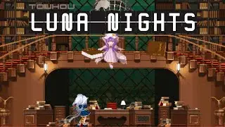 Touhou Luna Nights (1 HP Mode) - Stage 3 & Patchouli Boss Fight