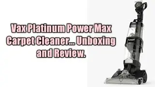 Vax Platinum Power Max Carpet Cleaner Review