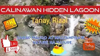 CALINAWAN HIDDEN LAGOON / Tanay Rizal