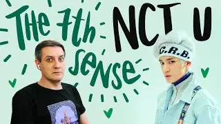 Честная реакция на NCT U — The 7th Sense