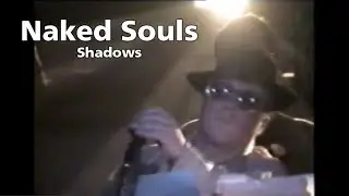 NAKED SOULS: Shadows (1995) (Illgen/Dreyer)