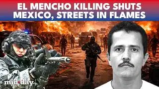 EL Mencho&rsquo;s Killing ROCKS Mexico, Highways Burn, Flights Cancelled, Schools Shut As Violence Erupts