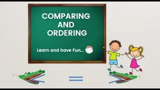 Comparing And Ordering | Comparing Numbers | Grade 1 | Maths For Kids | Play To Learn