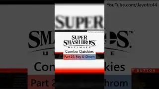 Smash Bros Ultimate Combo Quickies - Part 25: Roy and Chrom