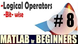 8- MATLAB TUTORIAL for Beginners: Bit-Wise Logical Operators