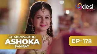 CHAKRAVARTIN ASHOKA SAMRAT | Full Episode 178 - English Dubbed | Desi Play-English