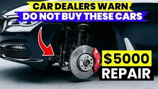 10 Used Cars, Dealers Secretly WARN Their Friends to Avoid