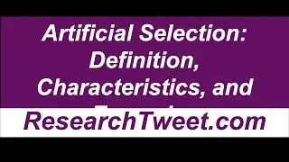 Artificial Selection: Definition, Characteristics, and Examples