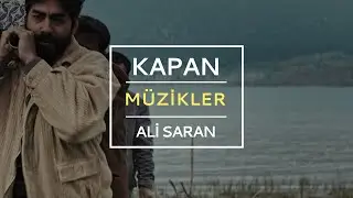KAPAN - FİLM M&Uuml;ZİĞİ (ALİ SARAN)