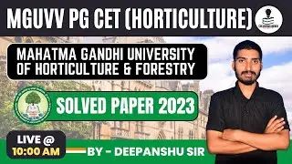 Mahatma Gandhi University of Horticulture and Forestry MGUVV PG CET (Horticulture) Solved Paper 2023