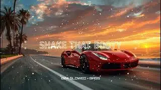 SHAKE THAT BOOTY💥🔊💯 || BASS SLOWED || 804 SLOWED + BASS