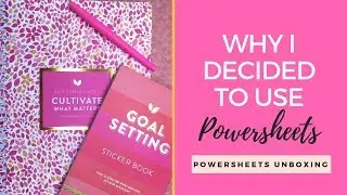 Powersheets Unboxing| Why I decided to use powersheets