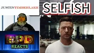 Big Papa D Reacts | Justin Timberlake - Selfish