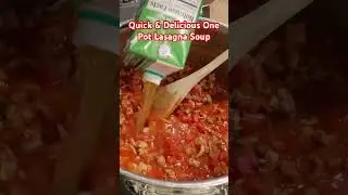 Quick & Delicious One Pot Lasagna Soup #recipe #yummy #shortvideo