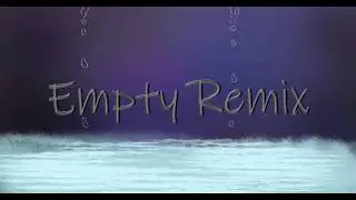 Empty - Remix! (nightcore)