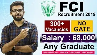 FCI Manager Recruitment 2019 | Salary 68,000 🔥🔥 | 300 Vacancies | Any Degree | Latest Job 2019