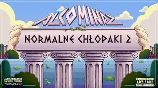 Alcomindz - Normalne Chłopaki 2 (prod. Kietlon)
