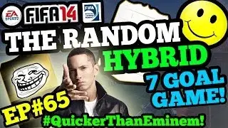 #QuickerThanEminem - The Random Hybrid - Episode 65 - 7 GOAL GAME!