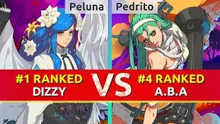GGST ▰ Peluna (#1 Ranked Dizzy) vs Pedrito (#4 Ranked A.B.A). High Level Gameplay