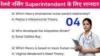 Railway Nursing Superintendent Class 04, शानदार Theory Based Class, RRB Nursing Class Daily Video 